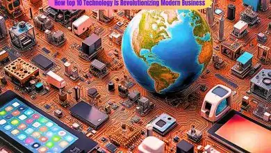 How top 10 Technology Is Revolutionizing Modern Business