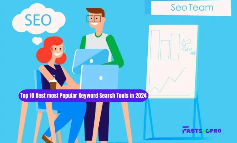 Top 10 Best most Popular Keyword Search Tools in 2024