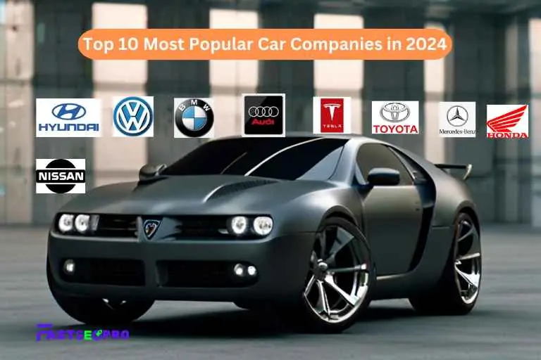 Top 10 Most Popular Car Companies in 2024