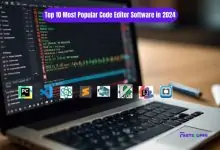 Top 10 Most Popular Code Editor Software in 2024