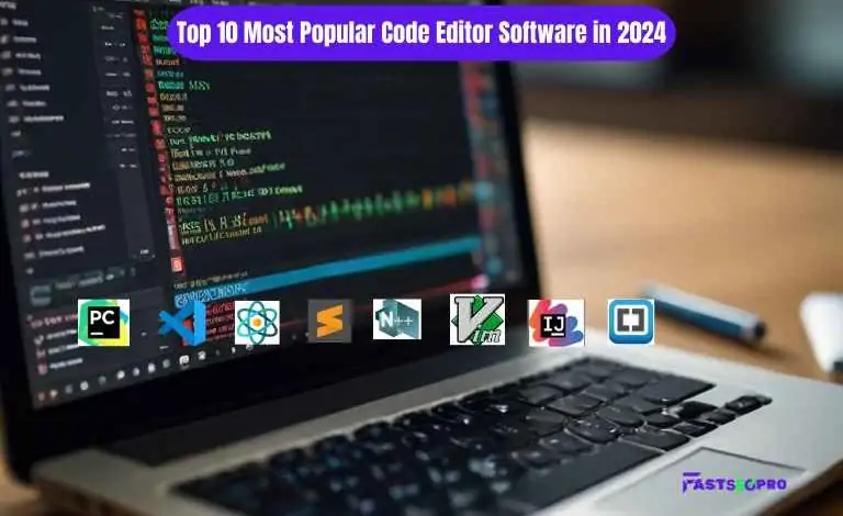 Top 10 Most Popular Code Editor Software in 2024