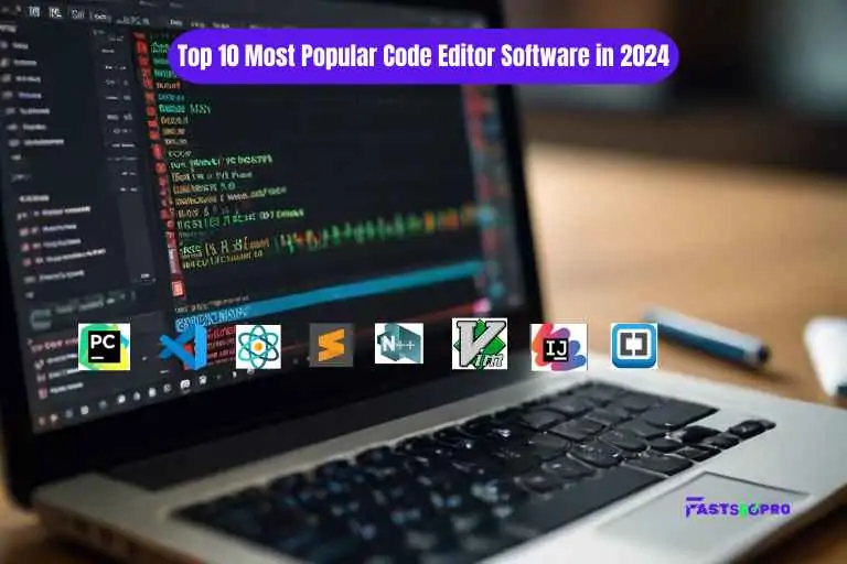 Top 10 Most Popular Code Editor Software in 2024